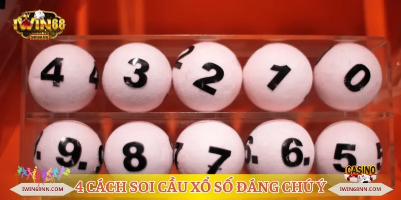 4 cách thức soi cầu xổ số đáng chú ý nhất