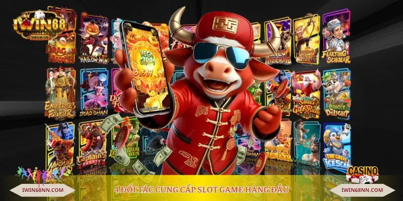 4 đối tác cung cấp slot game hàng đầu