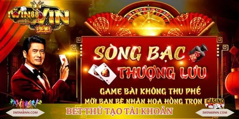 Bet thủ tạo tài khoản, sẵn sàng gia nhập cổng game
