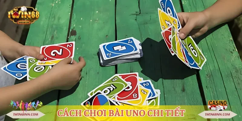 Cách chơi bài Uno chi tiết cho người muốn tham gia