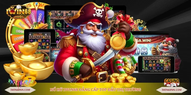 Nổ hũ Iwin68 đẳng cấp top đầu thị trường