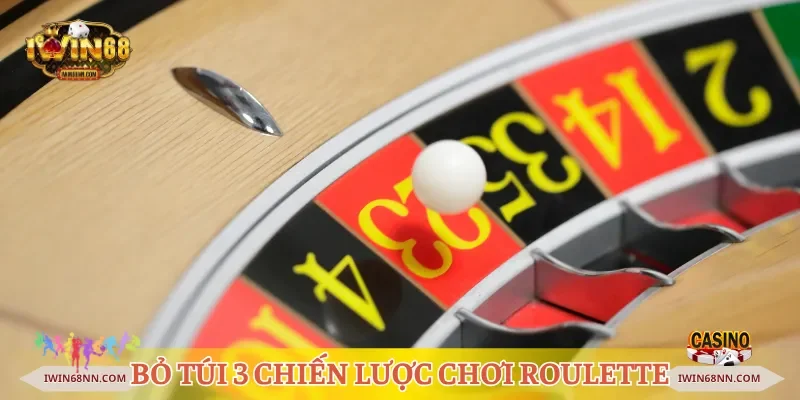 Bỏ túi 3 chiến lược chơi Roulette Iwin68 luôn thắng