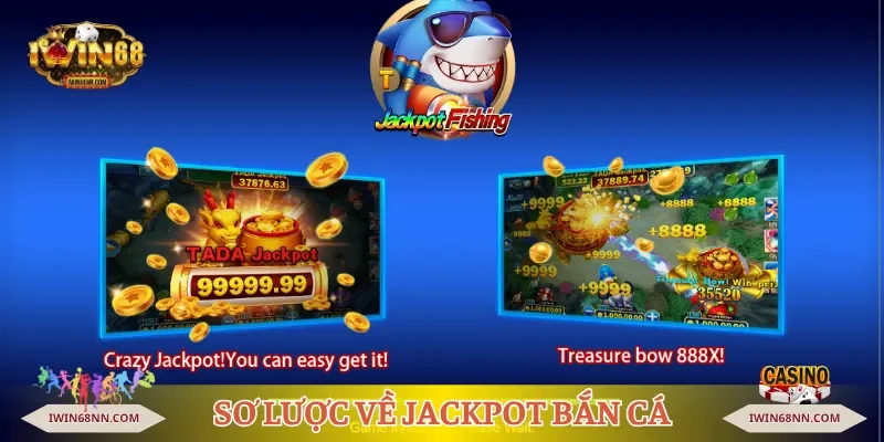 Sơ lược về Jackpot bắn cá