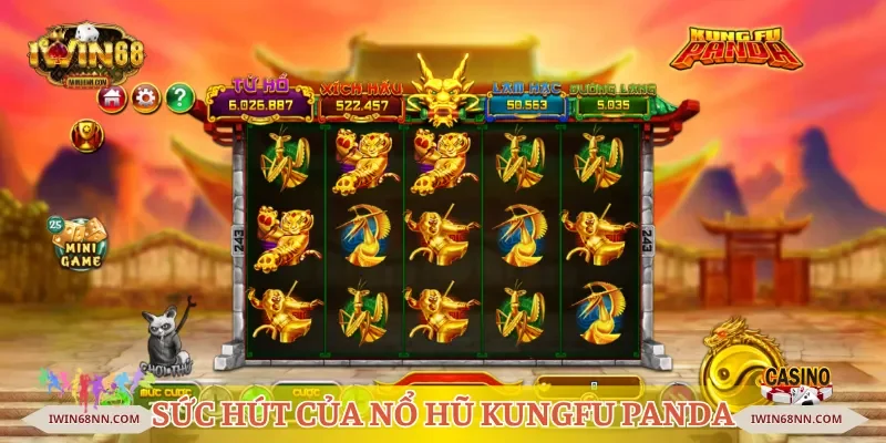 Sức hút của nổ hũ Kungfu Panda đến từ nhiều yếu tố