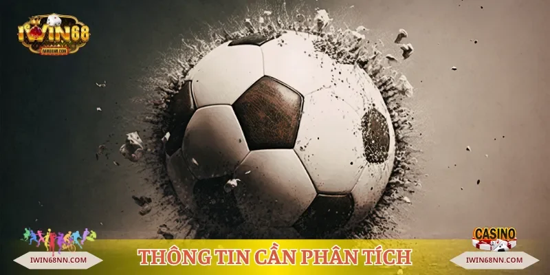 Thông tin khi soi kèo cần phân tích cẩn thận